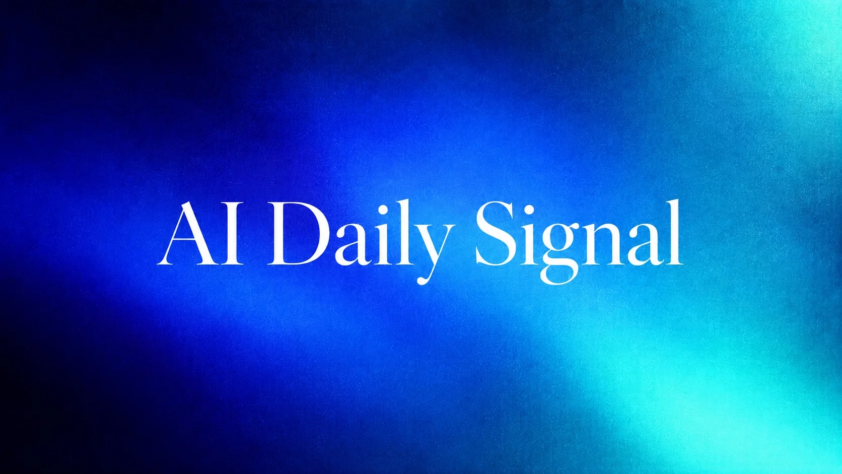AI Daily Signal
